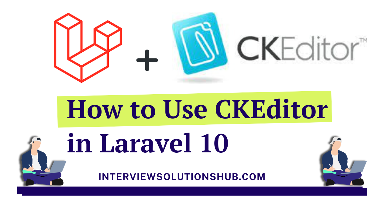 How to install and Use CKEditor  in Laravel 10